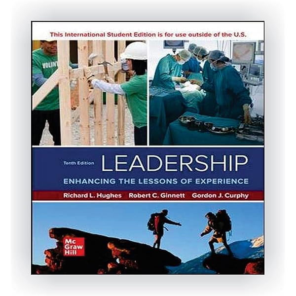 Leadership: Enhancing the Lessons of Experience: Hughes